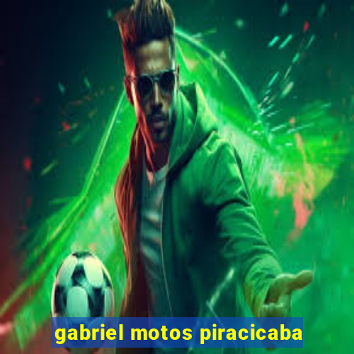 gabriel motos piracicaba